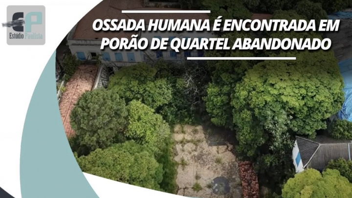 Ossada humana é encontrada no porão de quartel abandonado em SP